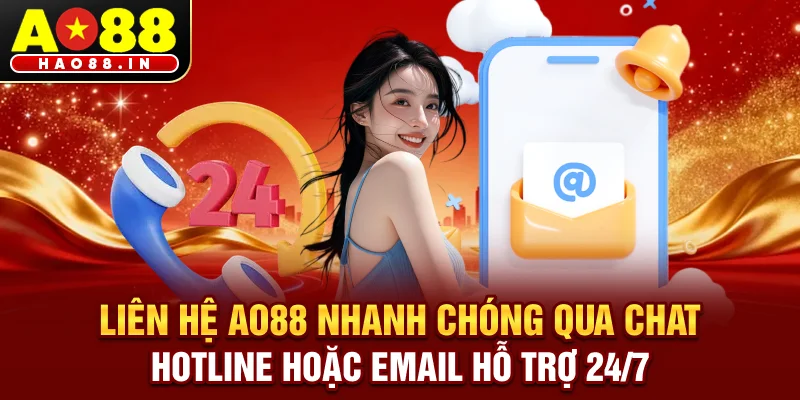 Liên hệ AO88 nhanh chóng qua chat trực tuyến, hotline hoặc email, hỗ trợ 24/7 mọi thắc mắc của người chơi.