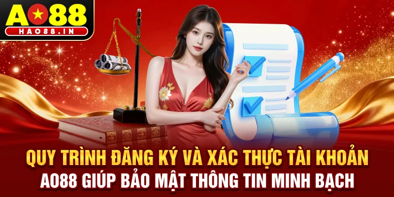 Quy trình đăng ký và xác thực tài khoản AO88 giúp bảo mật thông tin và trải nghiệm cá cược minh bạch.